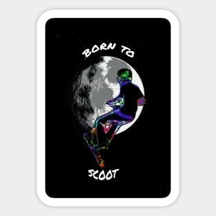 Born to Scoot - Stunt Scooter Rider and Moon Sticker